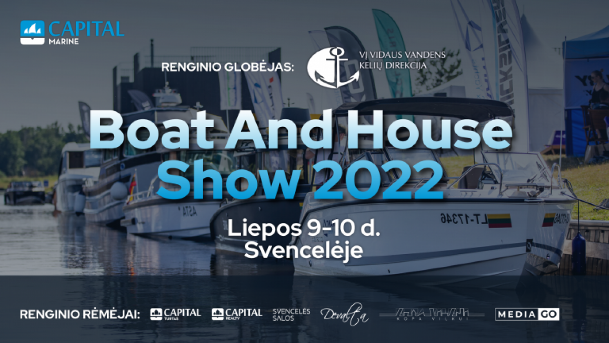 Į Svencelę sugrįžta pramoginių laivų paroda ir vasariškas renginys BOAT AND HOUSE SHOW 2022! 1
