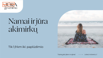 „Jūra gyvenimo“ — namų prie jūros svajonė 21