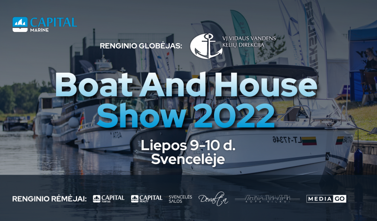 Į Svencelę sugrįžta pramoginių laivų paroda ir vasariškas renginys BOAT AND HOUSE SHOW 2022!